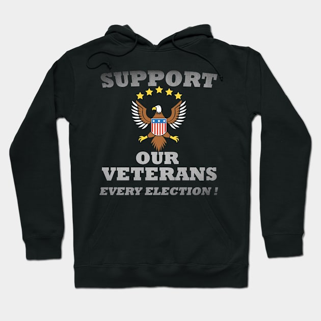 Support Our Veterans Every Election Hoodie by AutomaticSoul